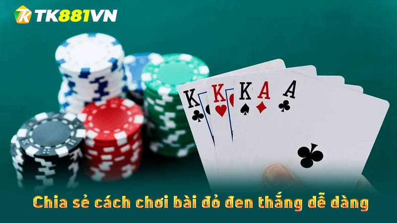 Chia sẻ cách chơi bài đỏ đen thắng dễ dàng