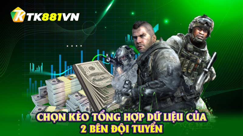 Chọn kèo tổng hợp dữ liệu của 2 bên đội tuyển