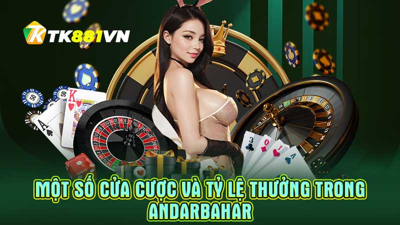 Một số cửa cược và tỷ lệ thưởng trong Andarbahar