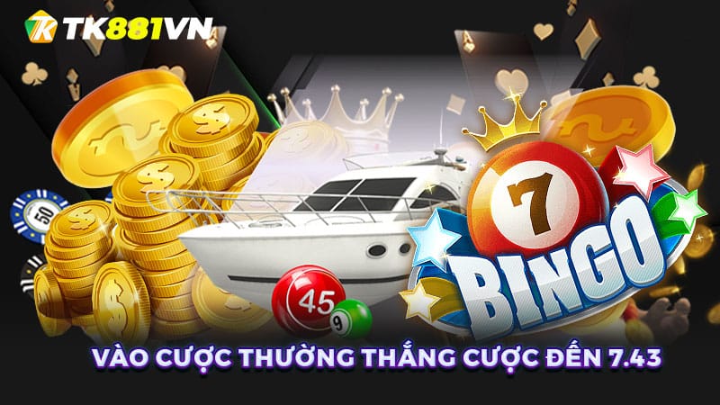 Vào cược thường thắng cược đến 7.43